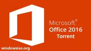 Office 2016 Torrent [Keys] Windows & MAC x86 & x64