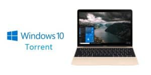 Windows 10 Torrent (ISO File) [34-bit, 64-bit]