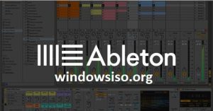 Ableton Live Crack for Windows 7,8,8.1,10 & 11 [PC]